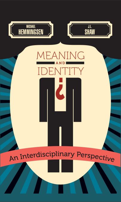 Meaning and Identity: An Interdisciplinary Perspective