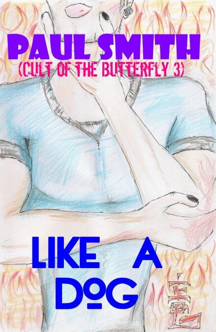 Like a Dog (Cult of the Butterfly 3) - Cult of the Butterfly, #3