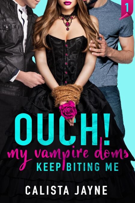 Ouch! My Vampire Doms Keep Biting Me - My Vampire Doms, #1