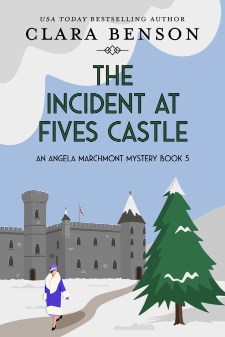 The Incident at Fives Castle - An Angela Marchmont mystery, #5
