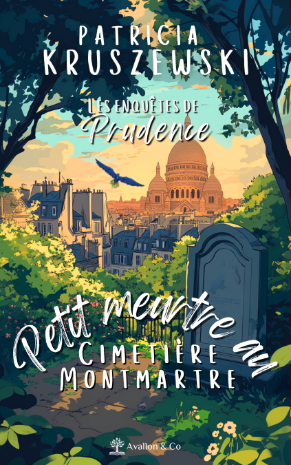 Petit meurtre au cimetière Montmartre - Les enquêtes de Prudence