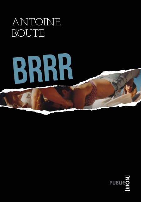 Brrr - Déconstruire les codes du thriller et du gore pour démonter la société, ses dessous, ses fantasmes et en rire (jaune) – de la fiction comme arme absolue.