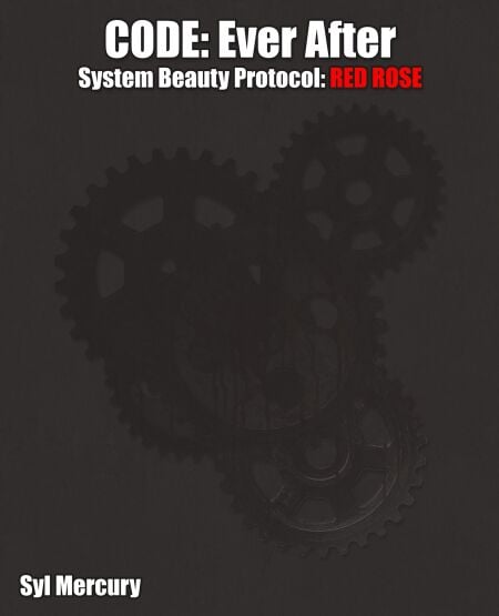 CODE: Ever After System Beauty Protocol: Red Rose - CODE: Ever After, #1