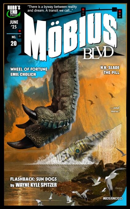 Mobius Blvd: Stories from the Byway Between Reality and Dream No. 20 / June 2025 - Mobius Blvd: Stories from the Byway Between Reality and Dream, #20