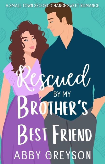 Rescued By My Brother's Best Friend - Briar Glen, #1