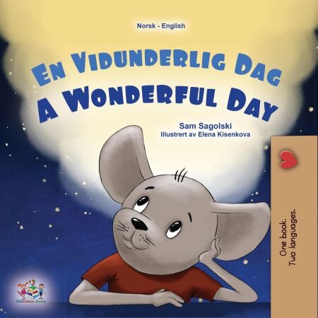 En Vidunderlig Dag A Wonderful Day - Norwegian English Bilingual Collection