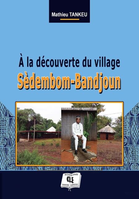 A la découverte du village Sèdembom-Bandjoun