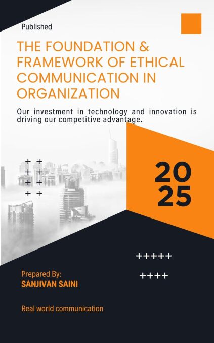 The Foundations and Frameworks of Ethical Communication in Organizations