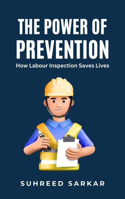 The Power of Prevention: How Labour Inspection Saves Lives