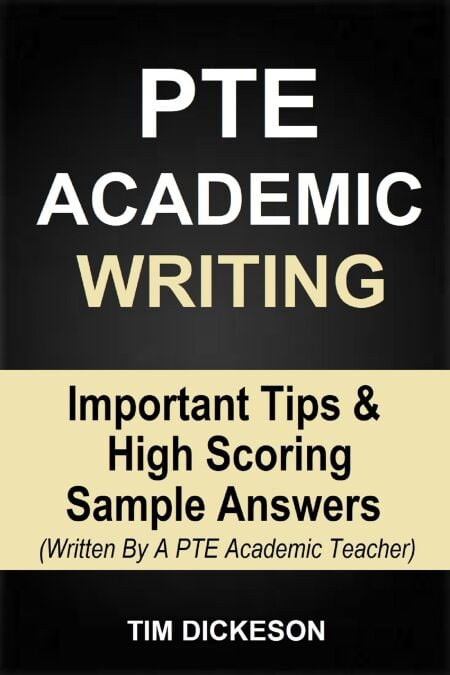 PTE Academic Writing - Important Tips &amp; High Scoring Sample Answers (Written By A PTE Academic Teacher)