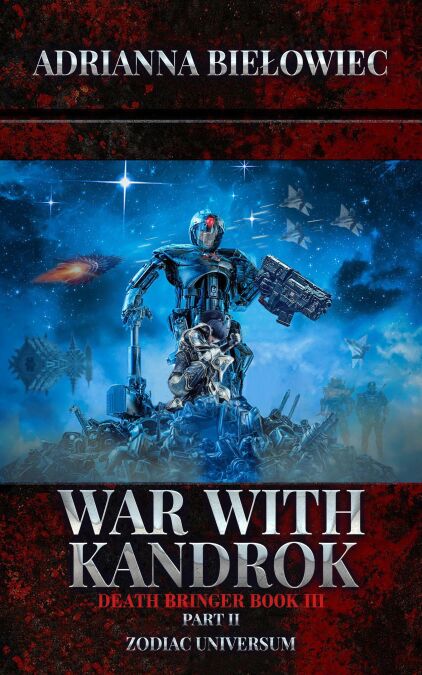 War with Kandrok; Death Bringer; Book III; Part II - Death Bringer, #4