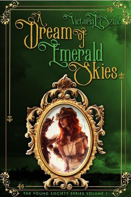 A Dream of Emerald Skies - A Young Society Series, #1