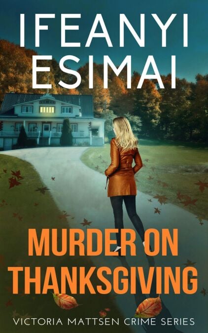 Murder on Thanksgiving - Victoria Mattsen Crime Series, #8