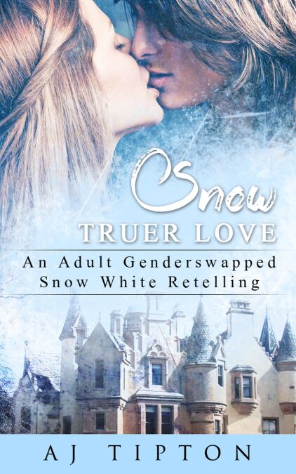 Snow Truer Love: An Adult Gender Swapped Snow White Retelling - Naughty Fairy Tales, #5