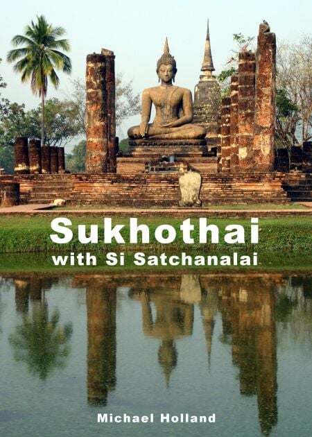 Sukhothai Guide - AsiaForVisitors.com eGuides, #7