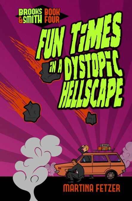 Fun Times in a Dystopic Hellscape - Brooks &amp; Smith, #4