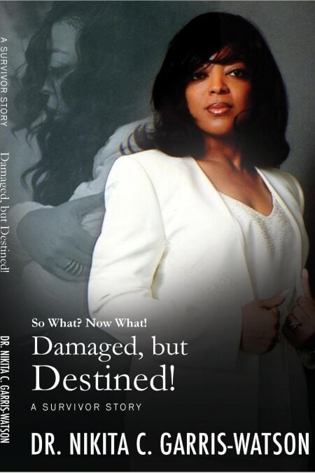 Damaged, but Destined: So What? Now What? - Damaged but Destined: The Series, #1