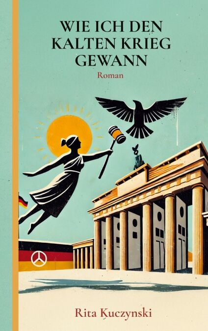 Wie ich den Kalten Krieg gewann