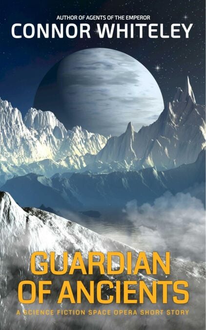 Guardian Of Ancients: A Science Fiction Space Opera Short Story - Agents of The Emperor Science Fiction Stories