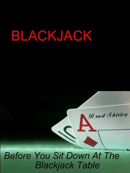 Blackjack: Before You Sit Down At The Table