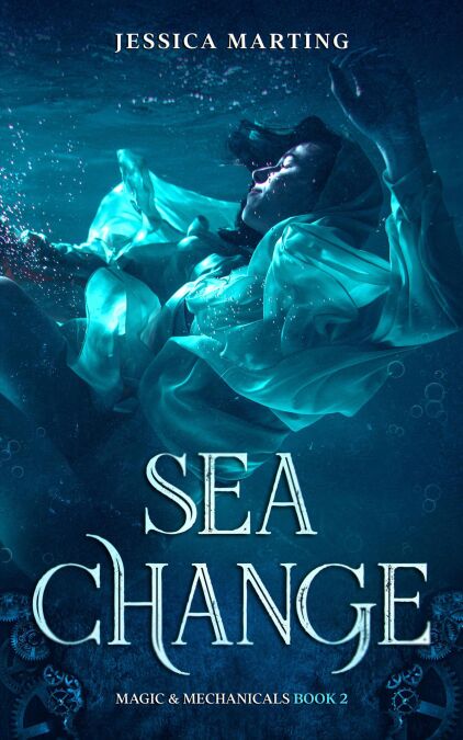 Sea Change - Magic &amp; Mechanicals, #2