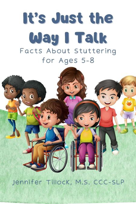 It's Just The Way I Talk: Facts About Stuttering for Ages 5-8 - Mrs. Speech Books, #5