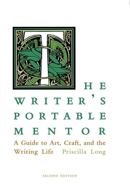 The Writer's Portable Mentor - A Guide to Art, Craft, and the Writing Life, Second Edition