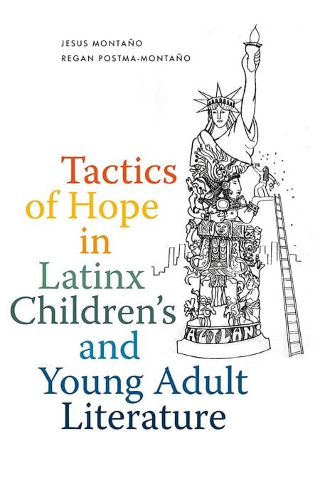 Tactics of Hope in Latinx Children's and Young Adult Literature