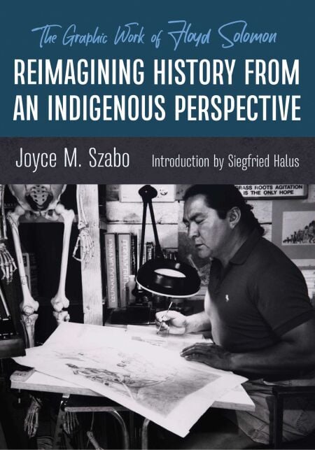 Reimagining History from an Indigenous Perspective - The Graphic Work of Floyd Solomon