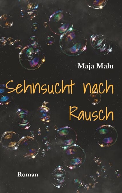 Sehnsucht nach Rausch - Roman