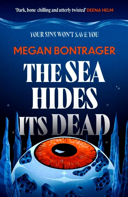The Sea Hides its Dead - The claustrophobic deep-sea horror full of dark secrets and dangerous truths