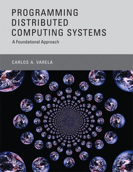Programming Distributed Computing Systems - A Foundational Approach