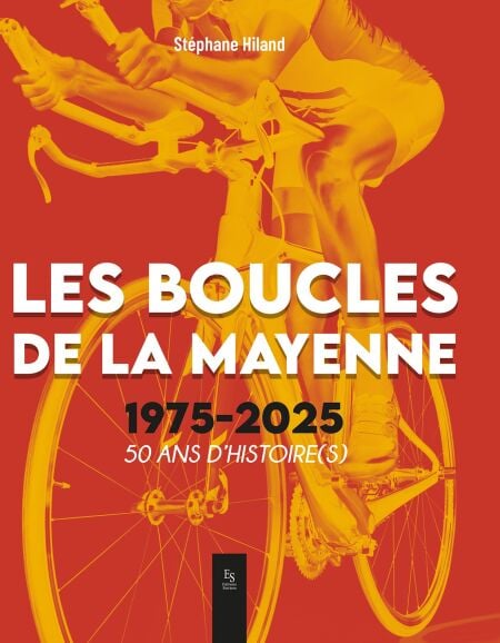 Les boucles de la Mayenne - 1975-2025 - 50 ans d'histoire(s)
