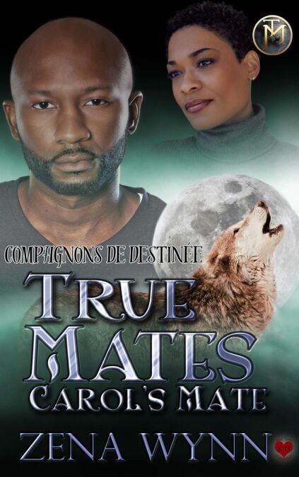 True Mates: Carol's Mate - Compagnons de Destinée, #0.5