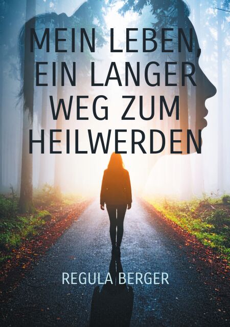 Mein Leben, ein langer Weg zum Heilwerden - Ein persönlicher Heilweg unter anderem durch die Kräfte von Tönen und Silben, Worten, Mantren und Menschen.  Werkzeuge auf dem Weg der posttraumatischen Lebensbewältigung