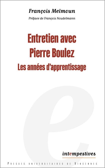 Entretien avec Pierre Boulez - Les années d'apprentissage
