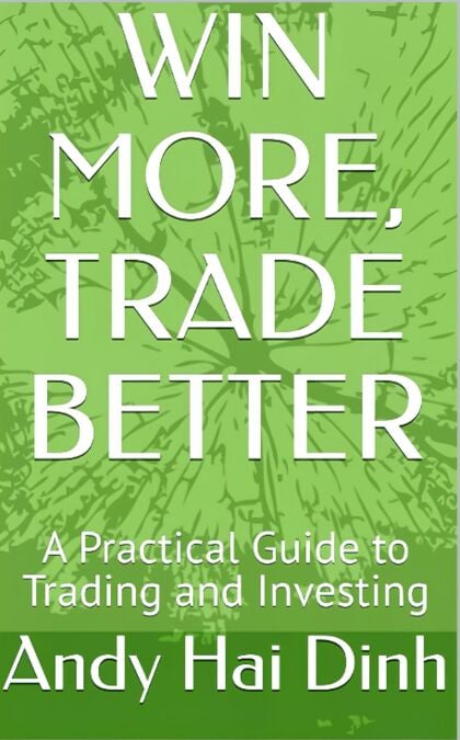 Win More, Trade Better - A Practical Guide to Trading and Investing