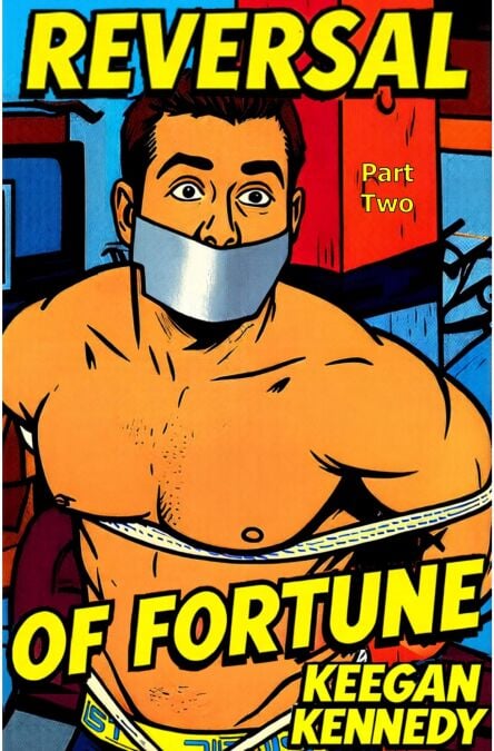 Reversal of Fortune - Part Two