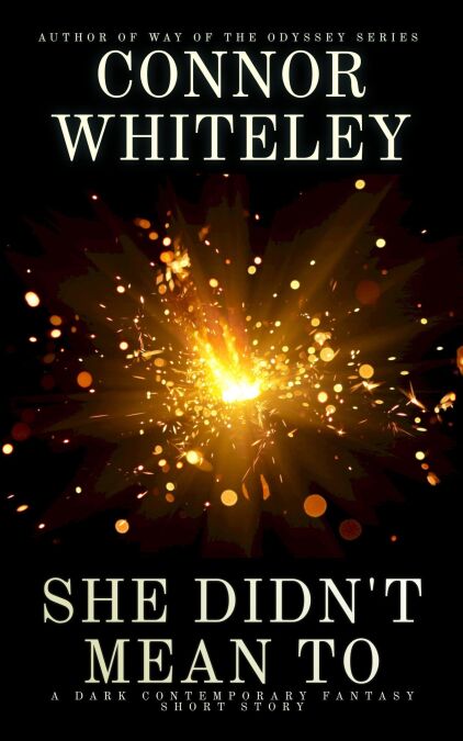 She Didn't Mean To: A Dark Contemporary Fantasy Short Story - Hell's Place Contemporary Fantasy Stories