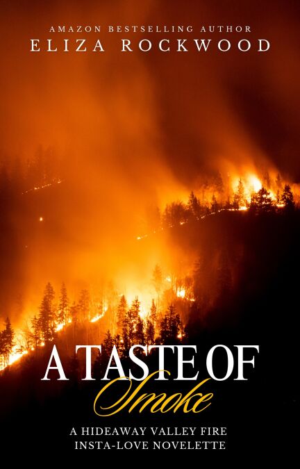 A Taste of Smoke - Hideaway Valley Fire, #5.5