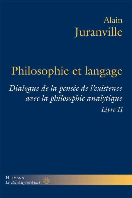 Philosophie et langage, livre II - Dialogue de la pensée de l'existence avec la philosophie analytique