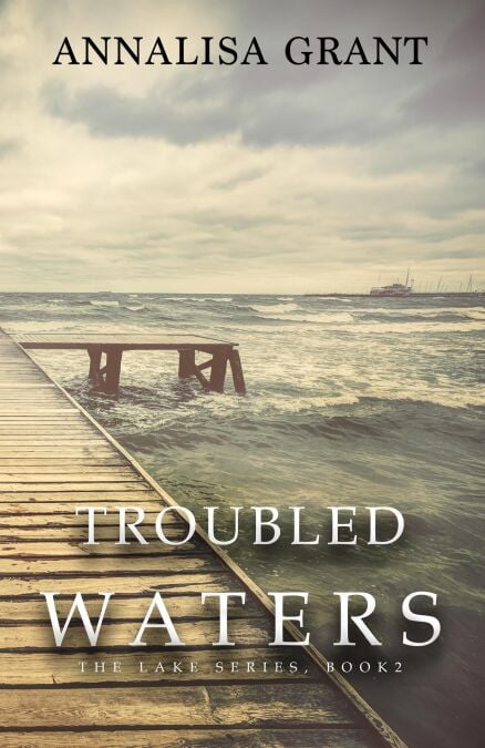 Troubled Waters (The Lake Series, Book 2) - The Lake Series, #2