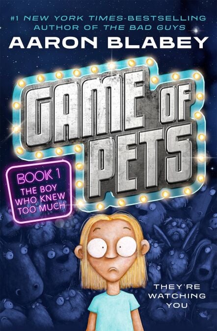Game of Pets - The Boy Who Knew Too Much: The hilarious high-stakes adventure from the creator of The Bad Guys