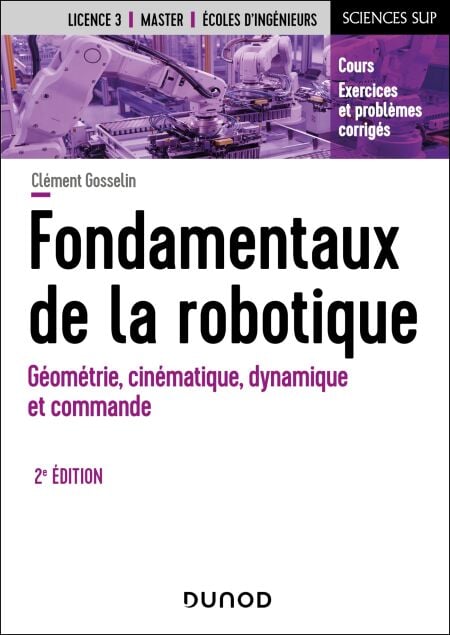 Fondamentaux de la robotique - 2e éd. - Géométrie, cinématique, dynamique et commande