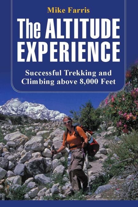 Altitude Experience - Successful Trekking and Climbing Above 8,000 Feet