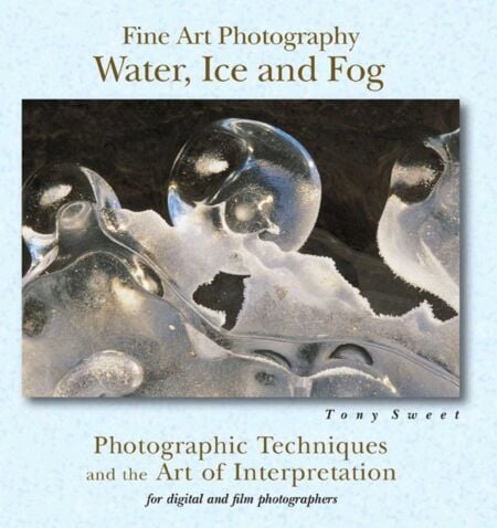 Fine Art Photography: Water, Ice &amp; Fog