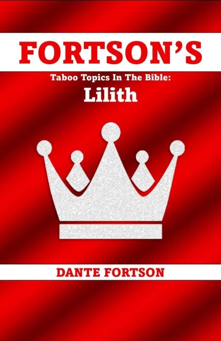 Fortson's Taboo Topics In The Bible: Lilith - Fortson's Taboo Topics In The Bibl