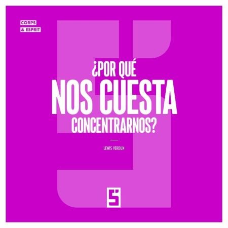 ¿Por qué nos cuesta concentrarnos ?