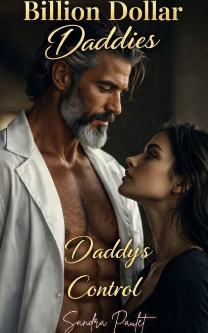 Daddy's Control - Billion Dollar Daddies, #8