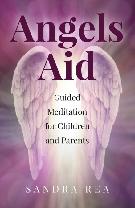 Angels Aid - Guided Meditation for Children and Parents